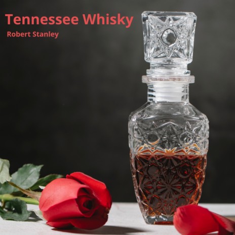 Tennessee Whisky | Boomplay Music