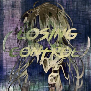 Losing Control