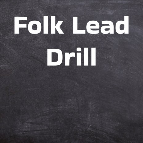 Folk Lead Drill | Boomplay Music