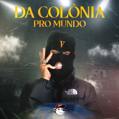 Da Colônia pro Mundo | Boomplay Music