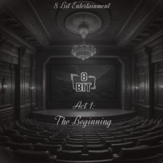 Act 1: The Beginning