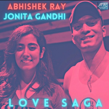 LOVE SAGA ft. Jonita Gandhi | Boomplay Music