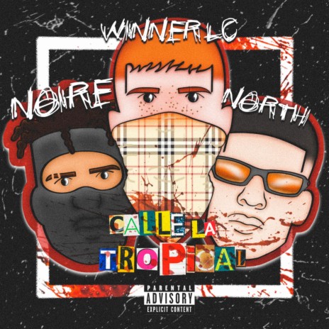 Calle la tropical ft. North Og & Noire Netherboy