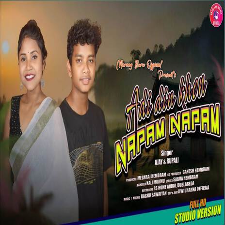 Adi din khon Napam Napam ft. Rupali hansdah & Champarani Hembram | Boomplay Music