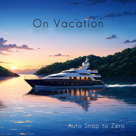 On Vacation | Boomplay Music