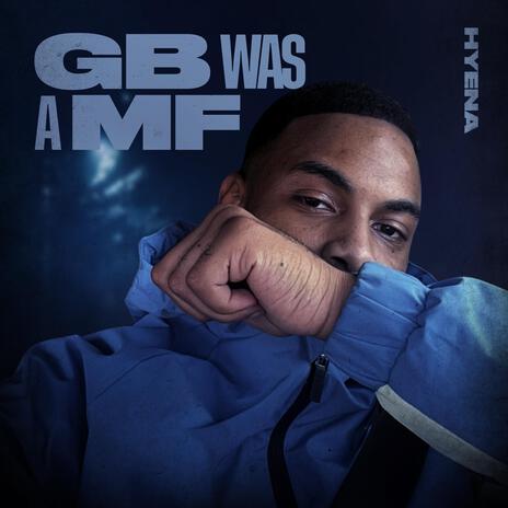 GB WAS A MF | Boomplay Music