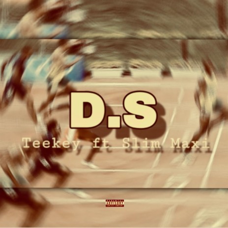 D.S ft. Teekey | Boomplay Music