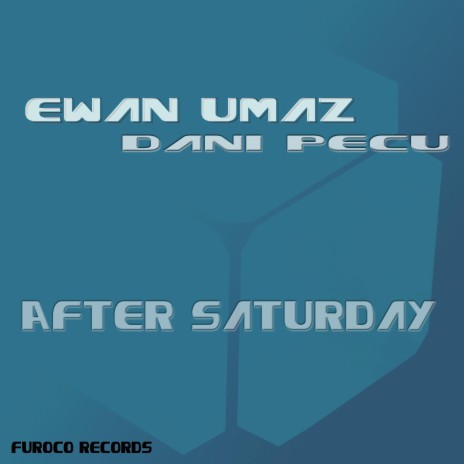 After Saturday ft. Dani Pecu | Boomplay Music