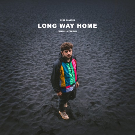 Long Way Home ft. PhatShayn
