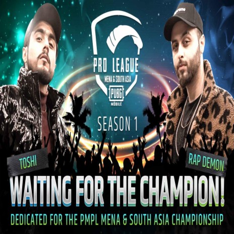 Waiting For The Champion, (PUBGM PMPL Anthem) ft. Rap Demon | Boomplay Music