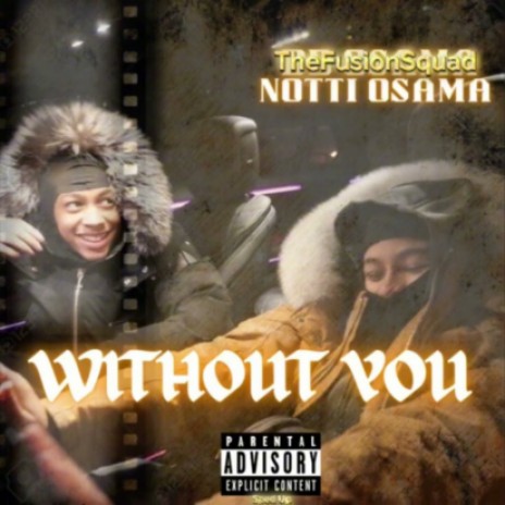 Without You ft. Notti Osama | Boomplay Music