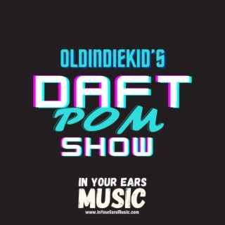 The Daft Pom Show - with Danny The Old Indie Kid - Nov 2022