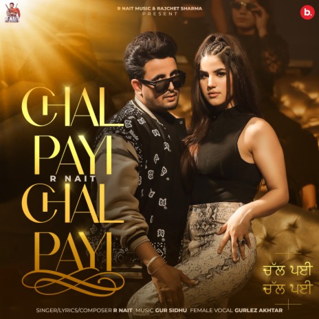 Chal Payi Chal Payi ft. Gur Sidhu & Gurlez Akhtar | Boomplay Music