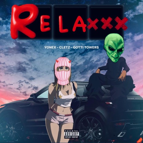RELAXXX ft. Cletz & Gotti Towers | Boomplay Music