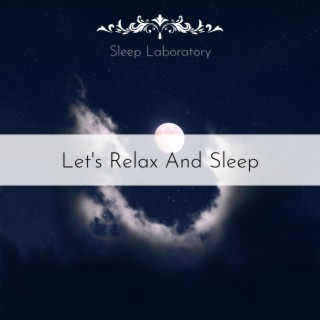 Let's Relax and Sleep