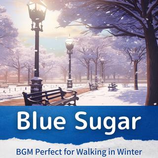 Bgm Perfect for Walking in Winter