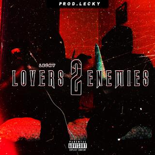 Lovers 2 Enemies