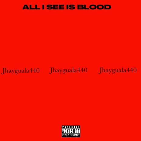 All i see is blood | Boomplay Music