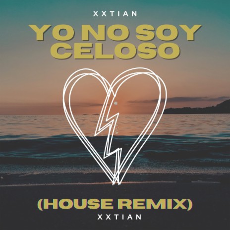 Yo No Soy Celoso (House Remix)