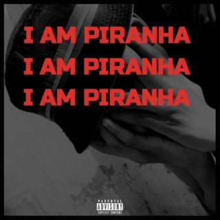 I Am Piranha