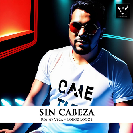 Sin Cabeza ft. Ronny Vega | Boomplay Music