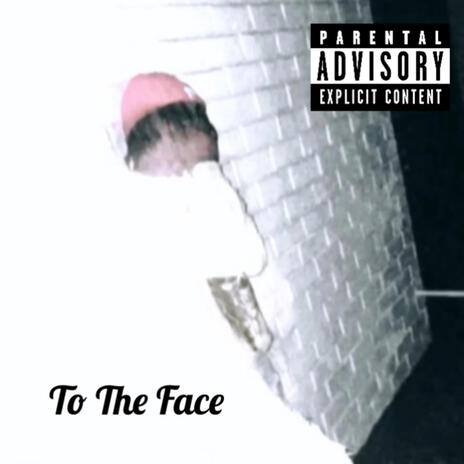 To The Face (Sped Up Version) | Boomplay Music