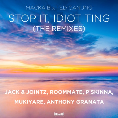 Stop It, Idiot Ting (Mukiyare Remix) ft. Ted Ganung | Boomplay Music