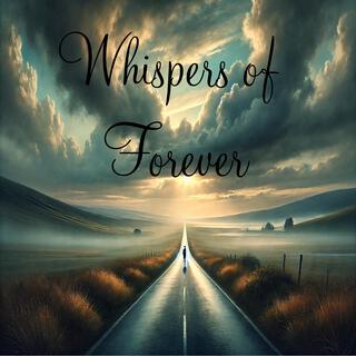 Whispers of Forever lyrics | Boomplay Music