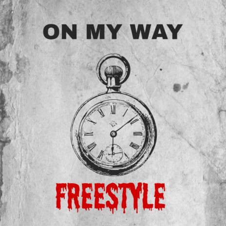 On my way (Freestyle) | Boomplay Music
