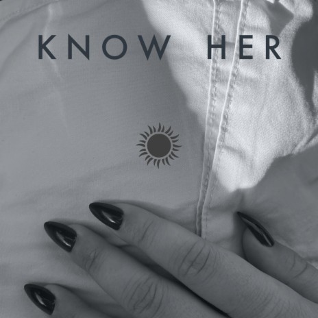 KNOW HER | Boomplay Music