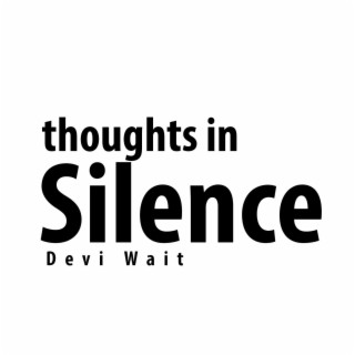 Thoughts In Silence