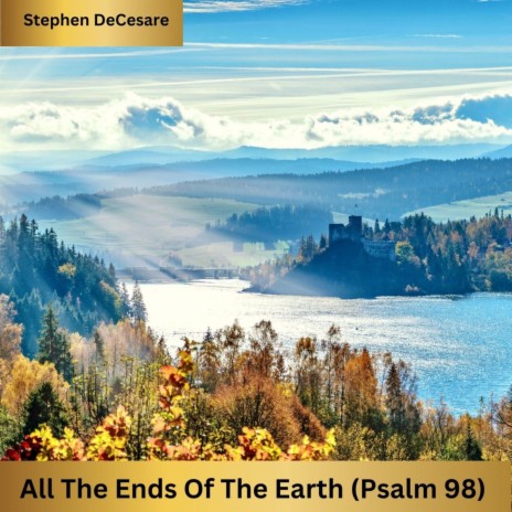 All the Ends of the Earth (Psalm 98) | Boomplay Music