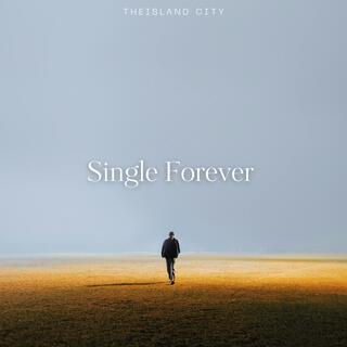 Single Forever