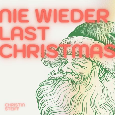 Nie wieder Last Christmas