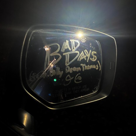 Bad Days ft. Billy Dean Thomas
