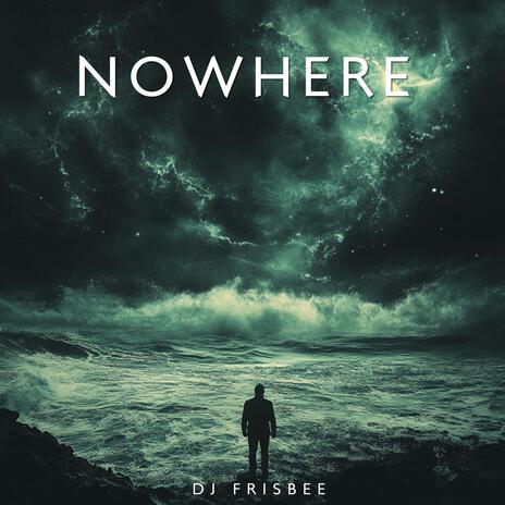 Nowhere | Boomplay Music