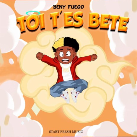 Toi t'es bête | Boomplay Music