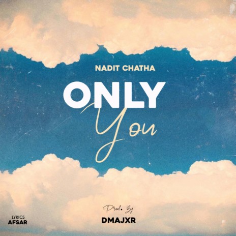 Only You ft. Harshit Datta | Boomplay Music