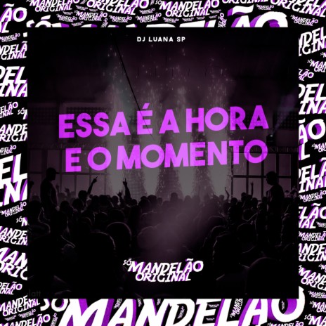 Essa É a Hora e o Momento | Boomplay Music