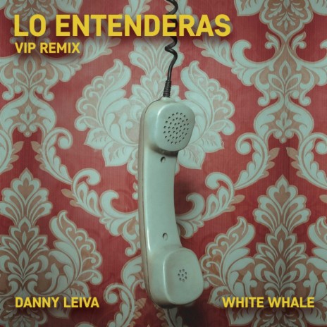 Los Entenderas (Vip Remix) ft. Danny Leiva | Boomplay Music