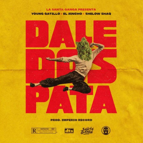Dale Dos Pata ft. Shelow Shaq, El Jincho & Young Gatillo