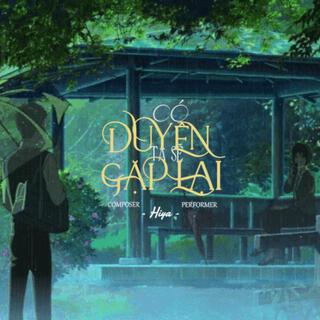 Có Duyên Ta Sẽ Gặp Lại lyrics | Boomplay Music