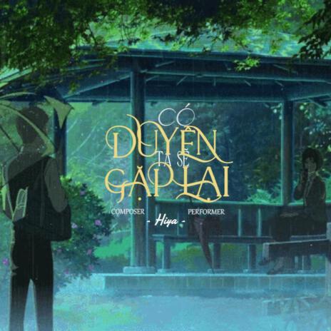 Có Duyên Ta Sẽ Gặp Lại | Boomplay Music