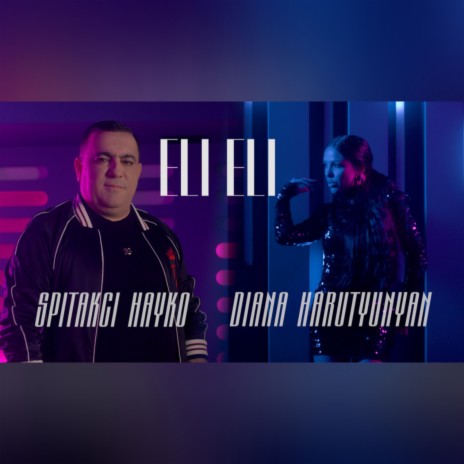 Eli Eli ft. Spitakci Hayko | Boomplay Music