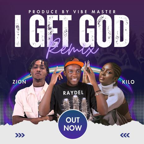 I GET GOD REMIX | Boomplay Music