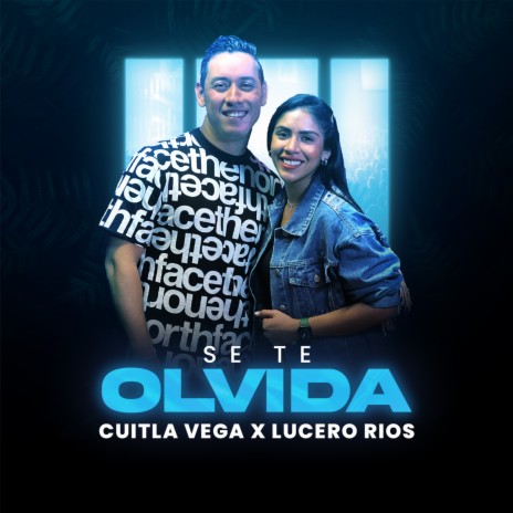 Se Te Olvida ft. Cuitla Vega | Boomplay Music