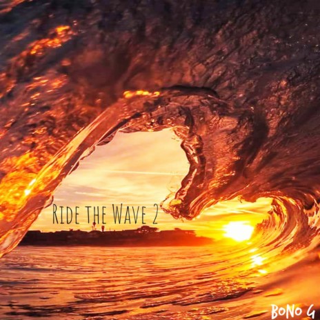 Ride the Wave 2 | Boomplay Music