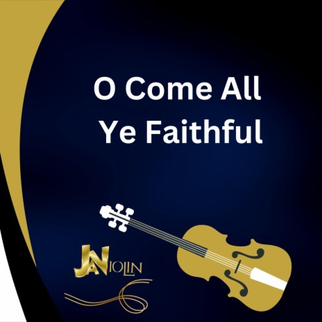 O Come All Ye Faithful | Boomplay Music