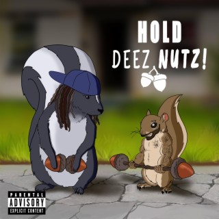 Hold deez nutz