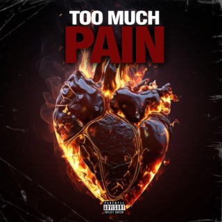 Too Much Pain